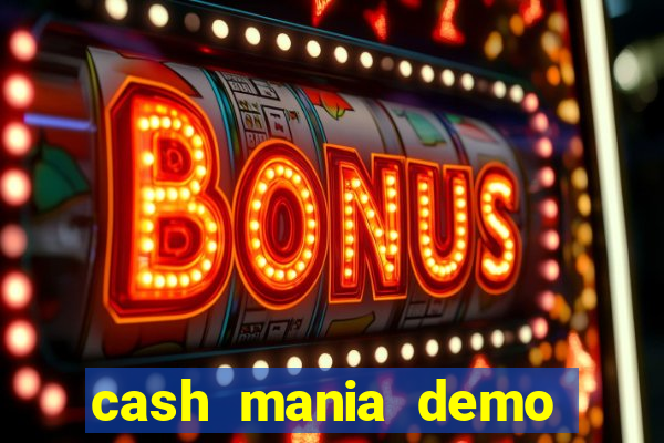 cash mania demo live bet